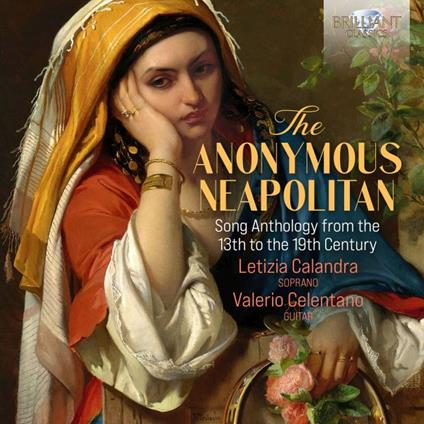 The Anonymous Neapolitan - CD Audio di Letizia Calandra
