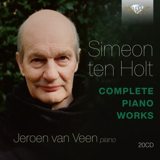 Complete Piano Works - CD Audio di Simeon ten Holt,Jeroen van Veen