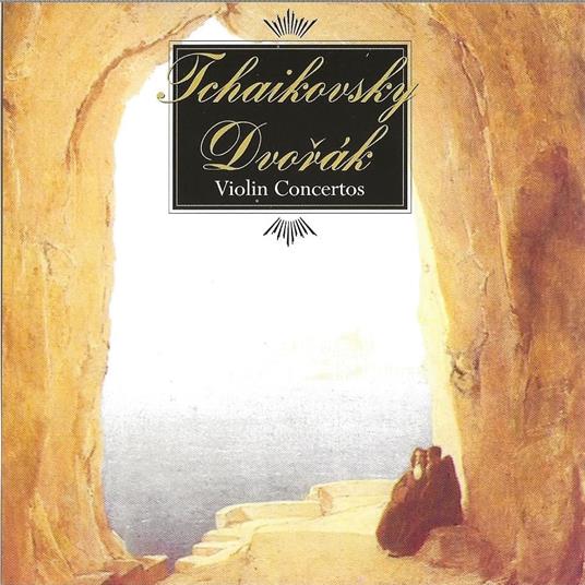 Concerti per violino - CD Audio di Antonin Dvorak,Pyotr Ilyich Tchaikovsky