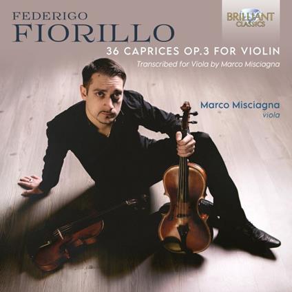 36 Caprices Op.3 For Violin - CD Audio di Federigo Fiorillo,Marco Misciagna