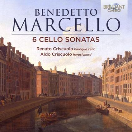 6 Cello Sonatas - CD Audio di Benedetto Marcello