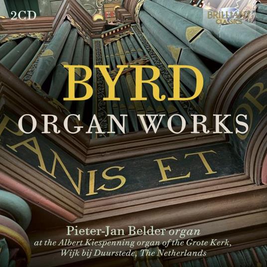 Organ Works - CD Audio di William Byrd,Pieter-Jan Belder