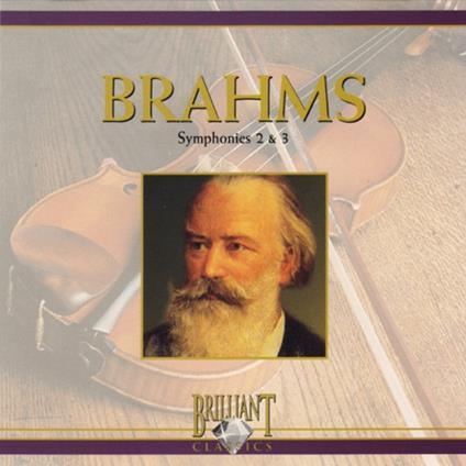 Symphony No. 2 & No. 3 - CD Audio di Johannes Brahms