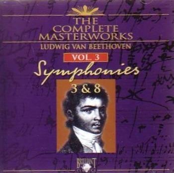 The Complete Masterworks Symphonies vol.3 - CD Audio di Ludwig van Beethoven