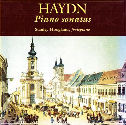 Piano Sonatas - CD Audio di Franz Joseph Haydn,Stanley Hoogland