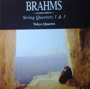 String Quartets 1 & 3 - CD Audio di Johannes Brahms,Tokyo Quartet