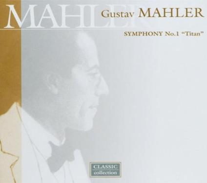 Symphony No.1 - CD Audio di Gustav Mahler