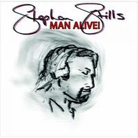 Man Alive! - CD Audio di Stephen Stills