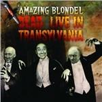 Live in Transylvania - CD Audio di Amazing Blondel