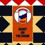 Heavy on the Drum