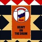 Heavy on the Drum - CD Audio di Medicine Head
