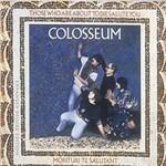 Those Who Are Aboute to die Salute You - CD Audio di Colosseum