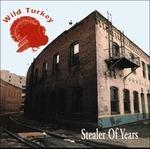 Stealer Of Years - CD Audio di Wild Turkey
