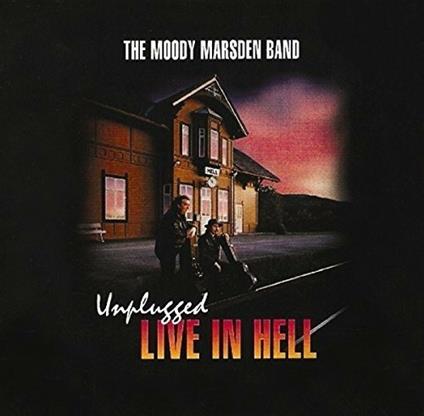 Unplugged Live in Hell - CD Audio di Micky Moody,Bernie Marsden
