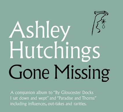 Gone Missing - CD Audio di Ashley Hutchings