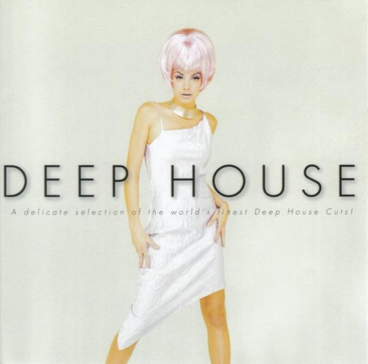 Deep House A Delicate Selection Of The World's Finest Deep House Cuts - CD Audio