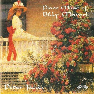 Musica per pianoforte di Billy Mayerl - CD Audio di Billy Mayerl,Peter Jacobs