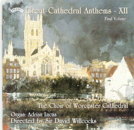 Great Cathedral Anthems Vol. 12 - CD Audio di Worchester Cathedral Choir