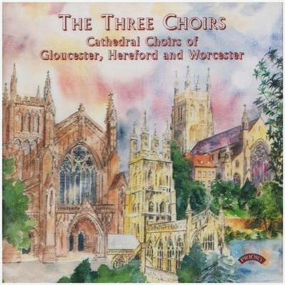 Three Choirs - CD Audio di Gloucester Cathedral Choir,John Derek Sanders