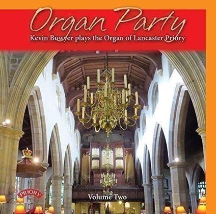 Organ Party Vol.2. Lancaster Priory - CD Audio di Kevin Bowyer