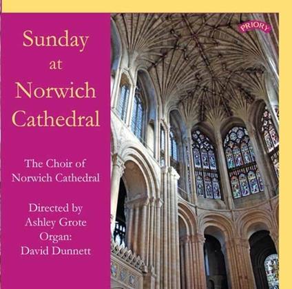 Sunday At Norwich Cathedral - CD Audio di Choir of Norwich Cathedral