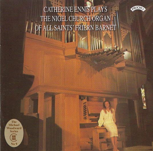 Nigel Church Organ Friern Barnet - CD Audio di Catherine Ennis