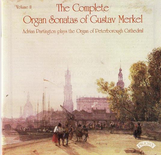 Complete Organ Works Vol. 2 - CD Audio di Gustav Adolf Merkel,Adrian Partington