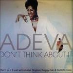 Don't Think About it (Remix) - Vinile LP di Adeva