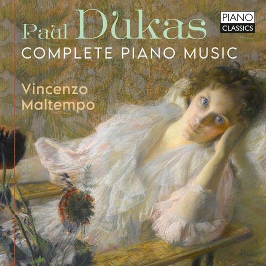 Complete Piano Music - CD Audio di Paul Dukas