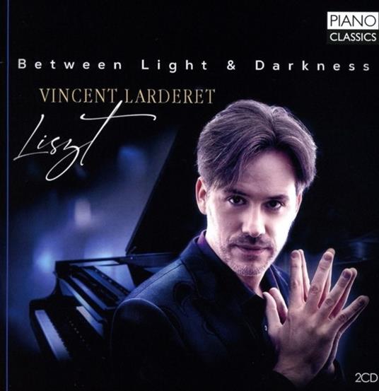 Between Light and Darkness - CD Audio di Franz Liszt