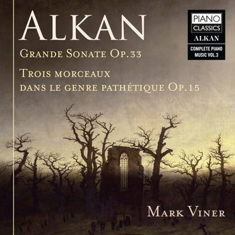 Grande Sonate op.33 - Trois Morceaux Dans - CD Audio di Charles Henri Valentin Alkan,Mark Viner