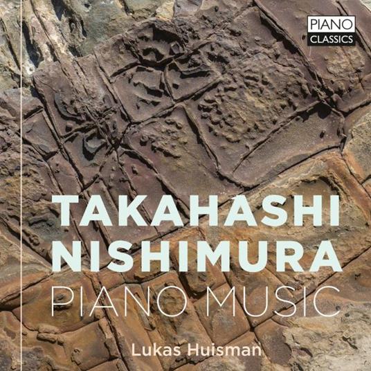 Piano Music - CD Audio di Akira Nishimura,Lukas Huisman