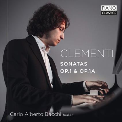 Sonatas Op.1 & Op.1a - CD Audio di Muzio Clementi,Carlo Alberto Bacchi