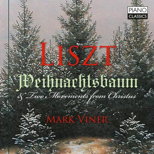 Weihnachtsbaum & Two Movements from Christmas - CD Audio di Franz Liszt,Mark Viner
