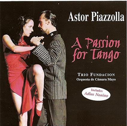 A Passion For Tango - CD Audio di Astor Piazzolla