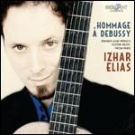 Hommage à Debussy - CD Audio di Claude Debussy,Izhar Elias