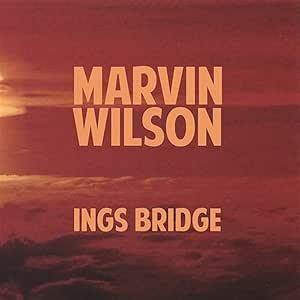 Ings Bridge - CD Audio di Marvin Wilson