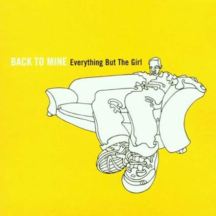 Back to Mine - CD Audio di Everything but the Girl