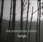 Twilight - CD Audio di Handsome Family