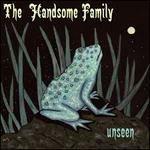 Unseen - Vinile LP di Handsome Family