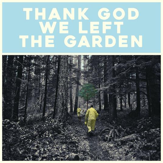 Thank God We Left The Garden - CD Audio di Jeffrey Martin