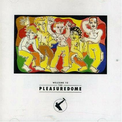 Welcome to the Pleasuredo - CD Audio di Frankie Goes to Hollywood