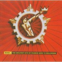Bang The Greatest Hits Of Frankie Goes To Hollywood - CD Audio di Frankie Goes to Hollywood