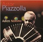 Adios Nonino - CD Audio di Astor Piazzolla