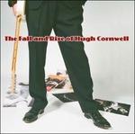 The Fall and the Rise of Hugh Cornwell - CD Audio di Hugh Cornwell