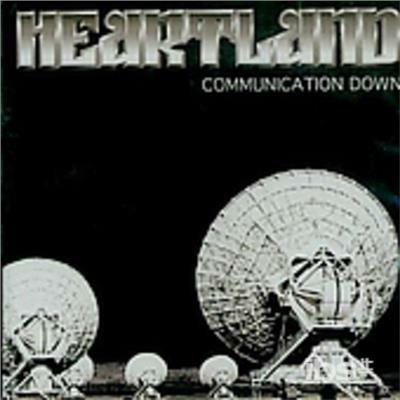 Communication Down - CD Audio di Heartland