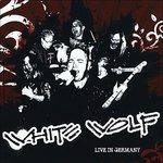 Live in Germany - CD Audio di White Wolf