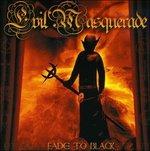 Fade to Black - CD Audio di Evil Masquerade