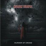 Murder of Crows - CD Audio di Human Temple
