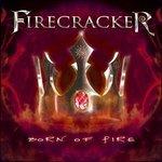Born of Fire - CD Audio di Firecracker